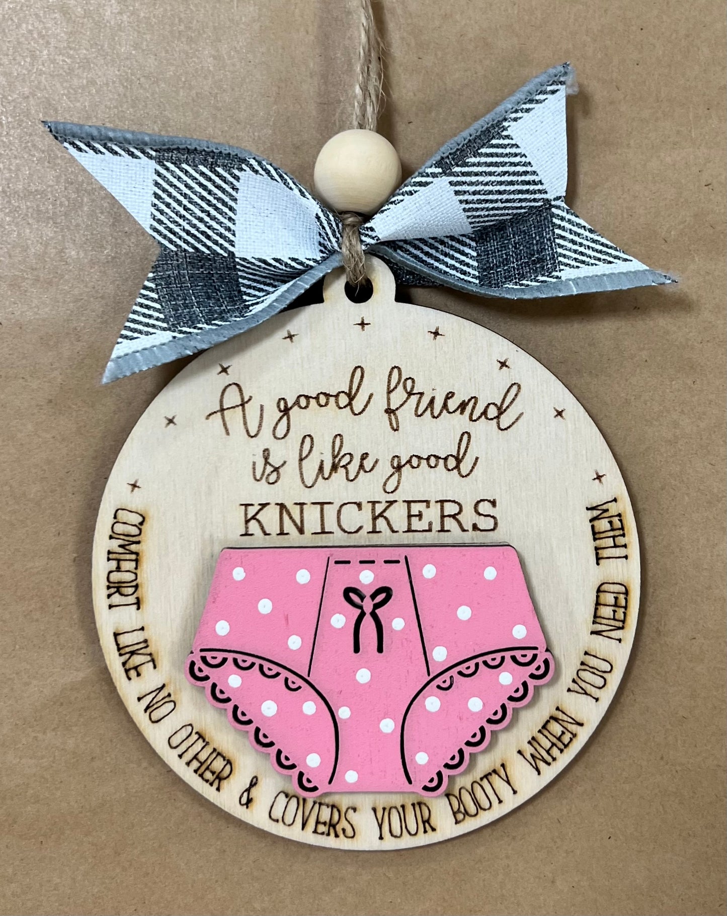 A good friend is like good Knickers, Panties or Underwear Ornaments